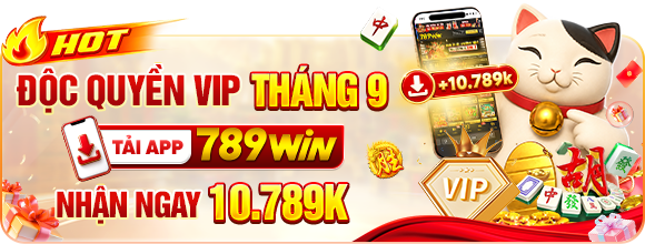 789Win Tải app VIP tháng 9